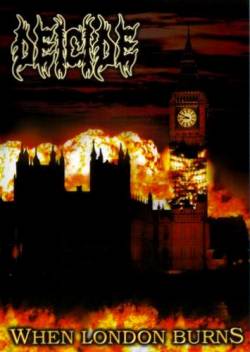 Deicide : When London Burns